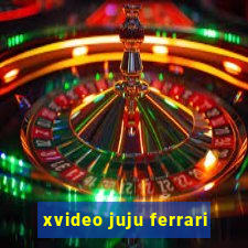 xvideo juju ferrari